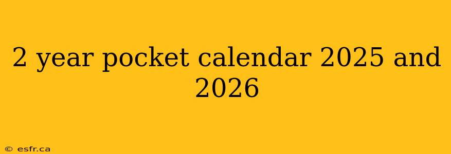 2 year pocket calendar 2025 and 2026