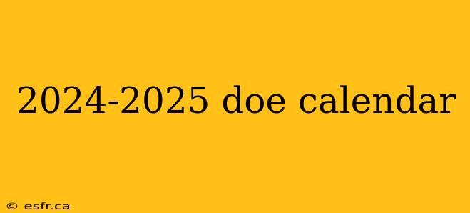 2024-2025 doe calendar