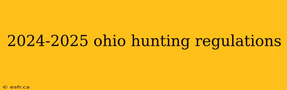 2024-2025 ohio hunting regulations