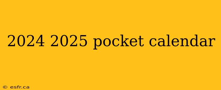 2024 2025 pocket calendar