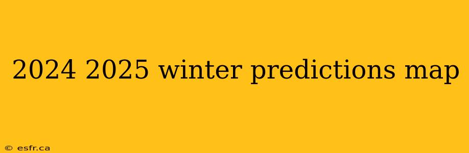 2024 2025 winter predictions map