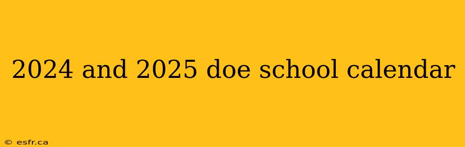 2024 and 2025 doe school calendar