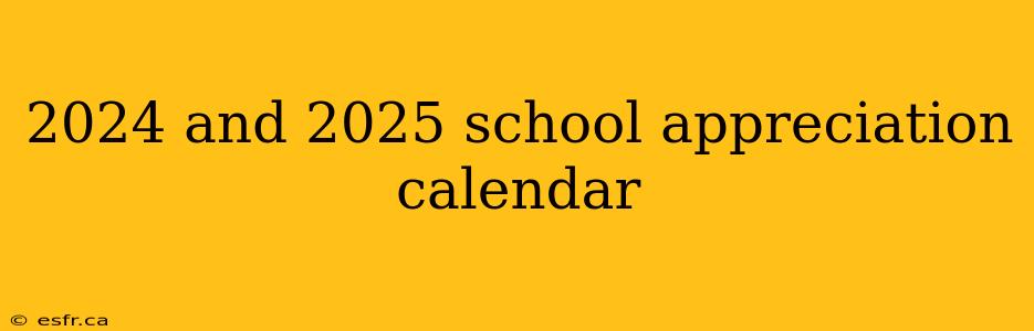 2024 and 2025 school appreciation calendar