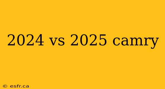 2024 vs 2025 camry