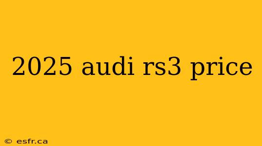 2025 audi rs3 price