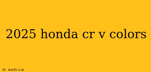 2025 honda cr v colors