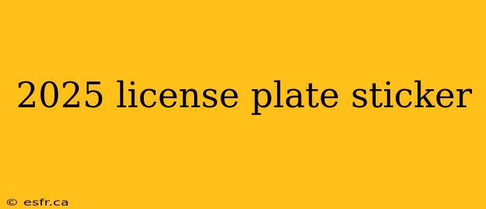 2025 license plate sticker