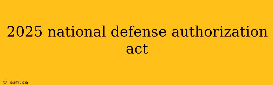 2025 national defense authorization act