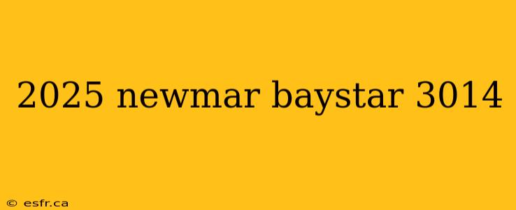 2025 newmar baystar 3014