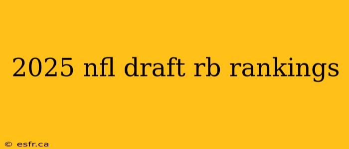 2025 nfl draft rb rankings