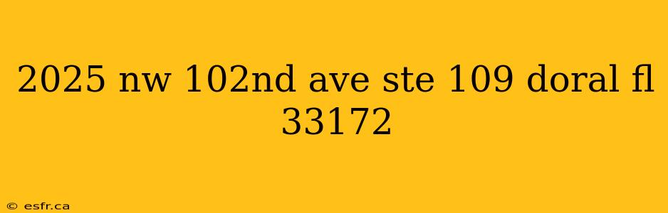 2025 nw 102nd ave ste 109 doral fl 33172