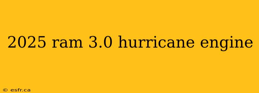 2025 ram 3.0 hurricane engine