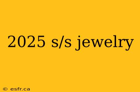 2025 s/s jewelry