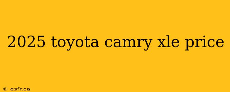 2025 toyota camry xle price