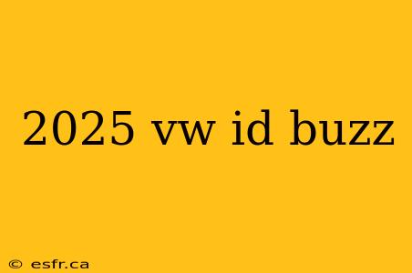 2025 vw id buzz