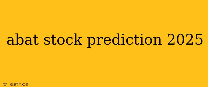 abat stock prediction 2025