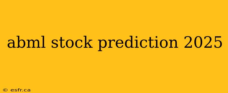 abml stock prediction 2025