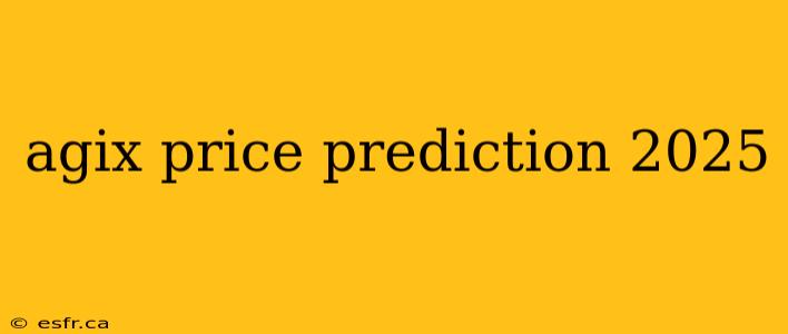 agix price prediction 2025