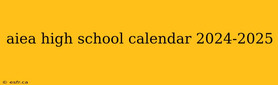 aiea high school calendar 2024-2025