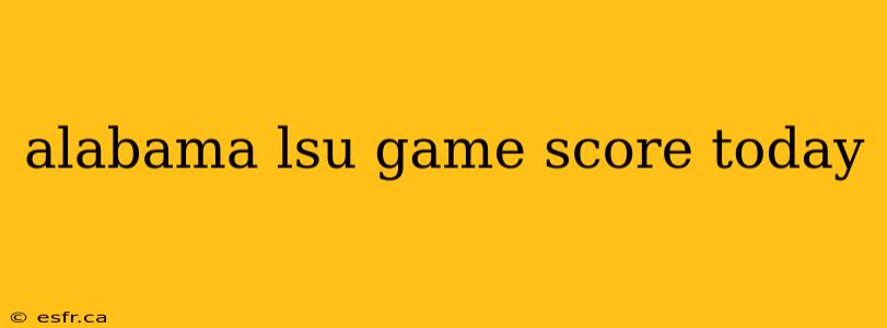 alabama lsu game score today