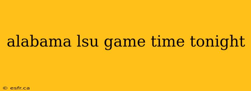 alabama lsu game time tonight