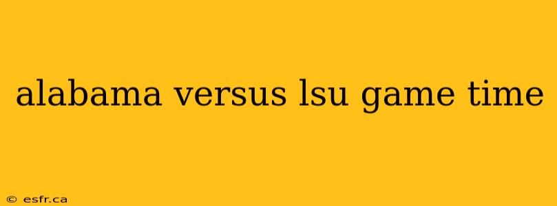 alabama versus lsu game time