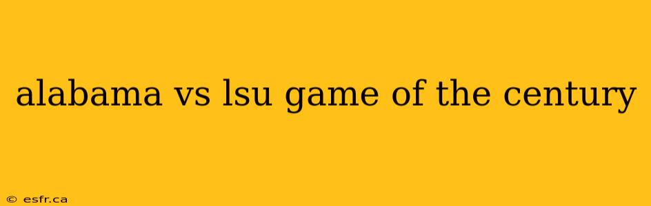 alabama vs lsu game of the century