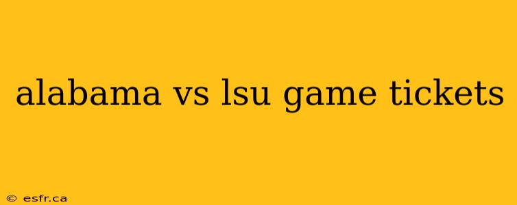 alabama vs lsu game tickets