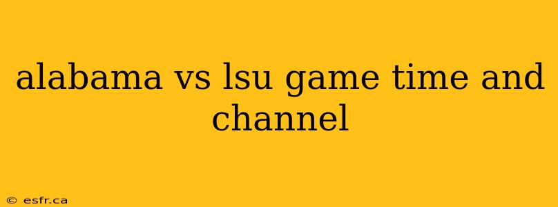 alabama vs lsu game time and channel