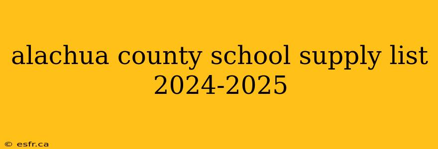 alachua county school supply list 2024-2025