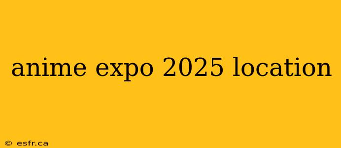 anime expo 2025 location