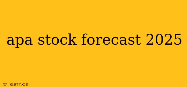 apa stock forecast 2025