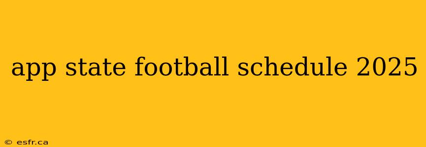 app state football schedule 2025