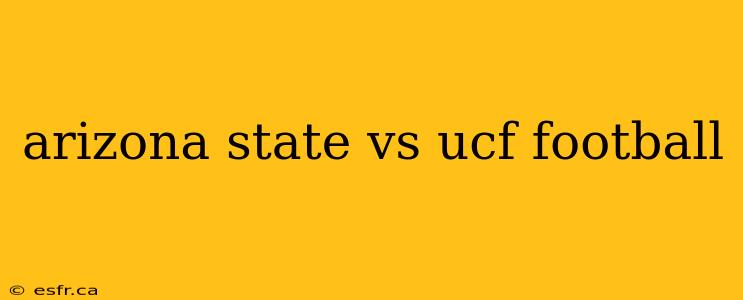 arizona state vs ucf football