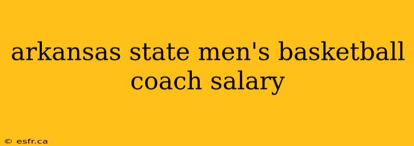 arkansas state men's basketball coach salary