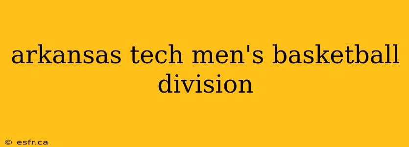 arkansas tech men's basketball division