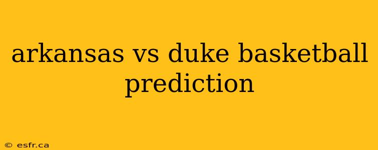 arkansas vs duke basketball prediction