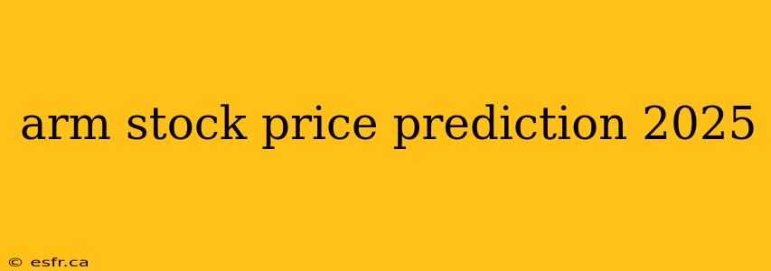 arm stock price prediction 2025