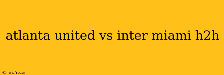 atlanta united vs inter miami h2h