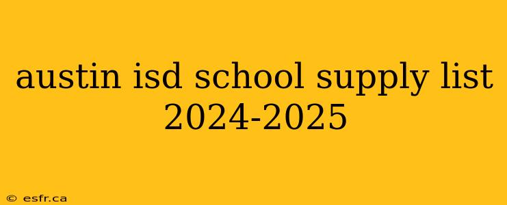 austin isd school supply list 2024-2025