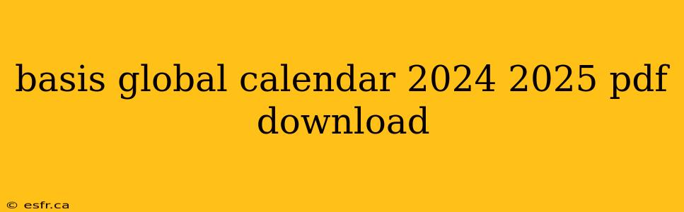 basis global calendar 2024 2025 pdf download