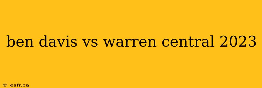 ben davis vs warren central 2023