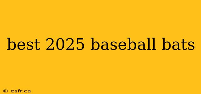 best 2025 baseball bats