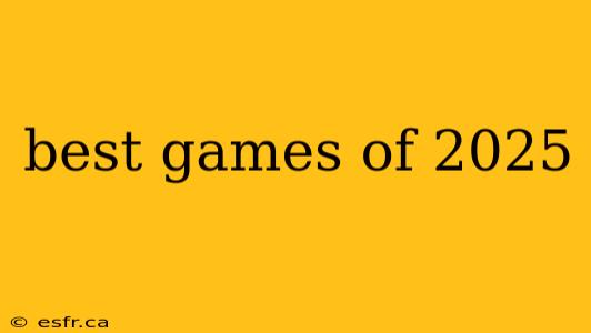 best games of 2025