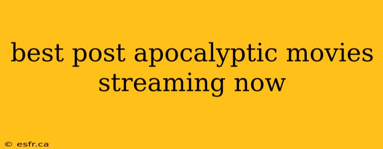 best post apocalyptic movies streaming now