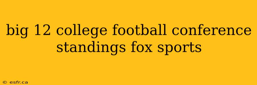 big 12 college football conference standings fox sports