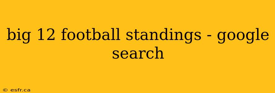 big 12 football standings - google search