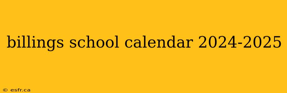 billings school calendar 2024-2025