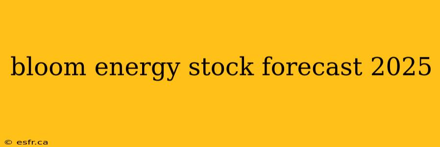 bloom energy stock forecast 2025