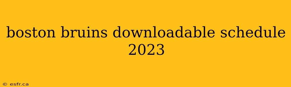 boston bruins downloadable schedule 2023